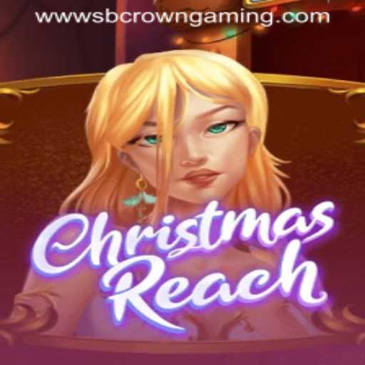 ChristmasReach: Dive into the Festive World of SB Crown Gaming's Latest Release
