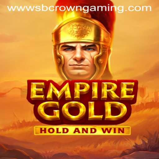 EmpireGold: A New Era of Strategy and Adventure by SB Crown Gaming