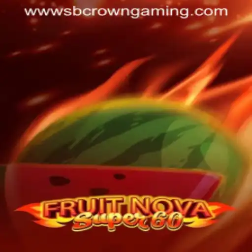Exploring the Exciting World of FruitNovaSuper60 by SB Crown Gaming