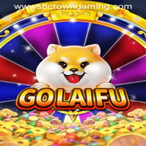 Exploring the Vibrant World of GoLaiFu by SB Crown Gaming