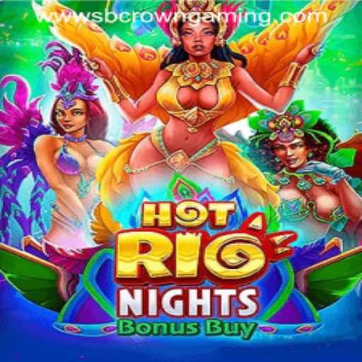 HotRioNightsBonusBuy: A Mesmerizing Gaming Experience by SB Crown Gaming