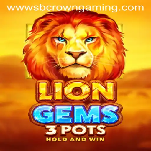 Exploring the Thrilling Dynamics of LionGems3pots by SB Crown Gaming