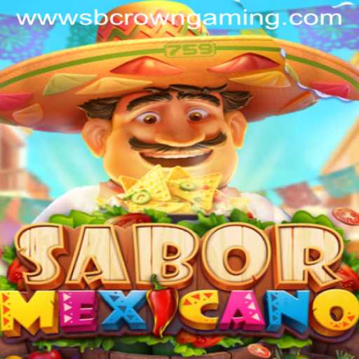 Exploring the Exciting World of SaborMexicano by SB Crown Gaming