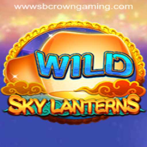 Experience the Thrill of SkyLanterns with SB Crown Gaming