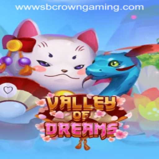 Exploring the Mesmerizing World of ValleyofDreams by SB Crown Gaming